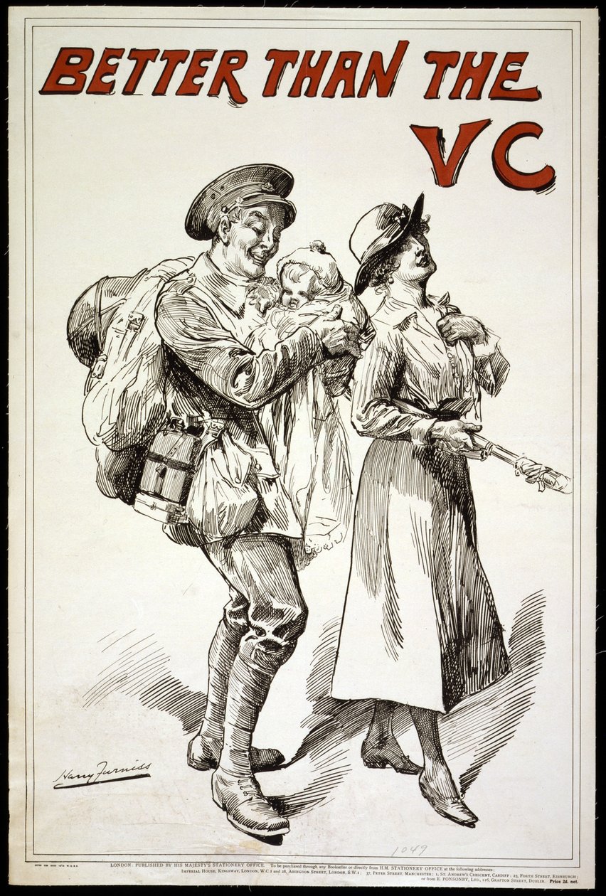 Jobb, mint a VC. (vagyis Victoria Cross) – Plakát, amelyen egy katona látható, amint egy kisbabát tart, amint követi feleségét.1918 alkotó: Harry Furniss