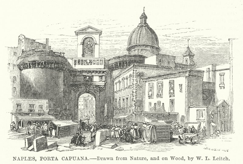 Nápoly, Porta Capuana (metszet) alkotó: William Leighton (after) Leitch